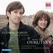 Sonya Ovrutsky, Mikhail Ovrutsky - Turning Points (Music for Violin and Piano) (2011)