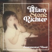 Tiffany Stone Richter - Sentimental Mood (2024)