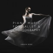 Soren Bebe - Piano Music for Ballet & Choreography (2024)