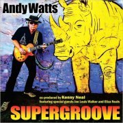 Andy Watts - Supergroove (2020)