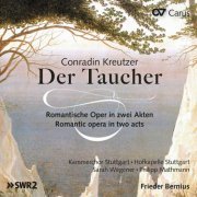 Frieder Bernius, Hofkapelle Stuttgart, Kammerchor Stuttgart, Philipp Mathmann, Sarah Wegener - Conradin Kreutzer: Der Taucher (2024) [Hi-Res]