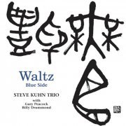 Steve Kuhn Trio - Waltz Blue Side (2015) [Hi-Res]