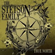 The Stetson Family - True North (2015)