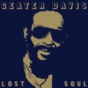 Geater Davis - Lost Soul (2013)