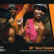 VA - 80's Soul Classics Volume 2 - Sweet Soul Vibes And Funky Club Tunes [2CD] (2012)