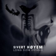 Sivert Høyem - Long Slow Distance (2011)