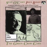 Paul Brady & Sean O'Casey - The Green Crow Caws (1993)