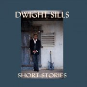 Dwight Sills - Short Stories (2015)