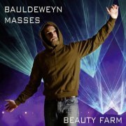 Beauty Farm - Bauldeweyn: Masses (2017)