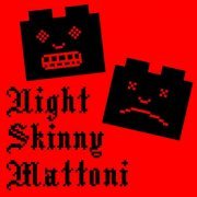 Night Skinny - Mattoni (2019)