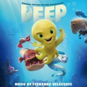 Fernando Velázquez - Deep (Original Motion Picture Soundtrack) (2018)