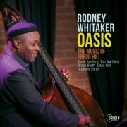 Rodney Whitaker - Oasis: The Music of Gregg Hill (2022)