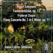 Halina Czerny-Stefanska - Schumann- Fantasiestücke, Op. 12 & Chopin: Piano Concerto No. 1 in E Minor, Op. 11, B. 53 (2022) Hi-Res