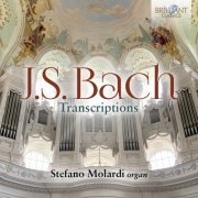 Stefano Molardi - J.S. Bach: Transcriptions (2022) [Hi-Res]