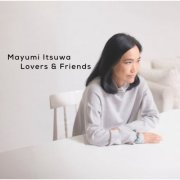 Mayumi Itsuwa - 40TH ANNIVERSARY KINEN BEST ALBUM - Lovers & Friends (2014) Hi-Res