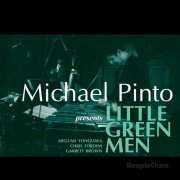 Michael Pinto - Little Green Men (2010) FLAC