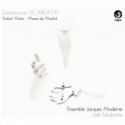 Ensemble Jacques Moderne, Joël Suhubiette - Scarlatti: Stabat Mater - Missa Quatuor vocum (2010) [Hi-Res]