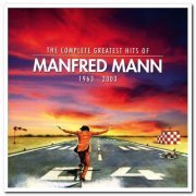 Manfred Mann - The Complete Greatest Hits of Manfred Mann 1963-2003 [2CD Set] (2003)