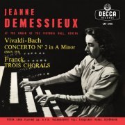 Jeanne Demessieux - Jeanne Demessieux - The Decca Legacy (Vol. 3: Jeanne Demessieux plays Franck, Liszt and Widor at Victoria Hall, Geneva) (2021)