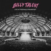 Billy Talent - Live at Festhalle Frankfurt (Live) (2023) [Hi-Res]