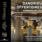 Jean-Baptiste Robin, Ensemble Il Caravaggio, Camille Delaforge - Dandrieu: Offertoires & Sonates En Trio (2021) [Hi-Res]