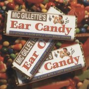 Mic Gillette - Mic Gillette's Ear Candy (2005)