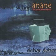 Anane - The Evolution Ethnic (2005)