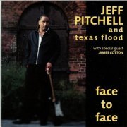 Jeff Pitchell, Texas Flood - Face to Face (2001)