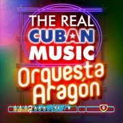 Orquesta Aragon - The Real Cuban Music - Orquesta Aragón (Remasterizado) (2017) [Hi-Res]