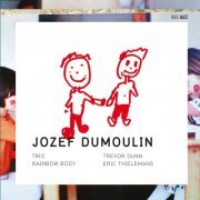 Jozef Dumoulin Trio - Rainbow Body (2011) [Hi-Res]