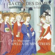 Capella De Ministrers, Carles Magraner - La cité des dames (2013)