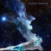 Ariel Kalma - Astral Dreams (2019) [Hi-Res]