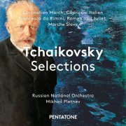 Russian National Orchestra & Mikhail Pletnev - Tchaikovsky Selections (2016) [Hi-Res]