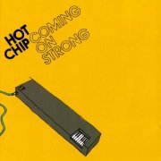 Hot Chip - Coming On Strong (2004)