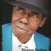 Pinetop Perkins - Born In The Honey: The Pinetop Perkins Story On The 88's.. (2007)