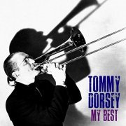 Tommy Dorsey - My Best (Remastered) (2019)
