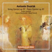 Tatjana Masurenko, Oliver Triendl, Vogler Quartett - Dvořák: String Quintet No. 3 & Piano Quintet No. 2 (2016)