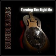 Burning Sleeves - Turning the Light On (2024) [Hi-Res]