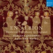 Huelgas Ensemble & Paul Van Nevel - En Albion: Medieval Polyphony in England (2021) CD-Rip