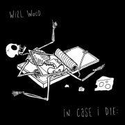 Will Wood - N CASE I DIE (Live) (2023)