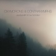 Jazzbanditt & Eva Scholten - Oxymorons & Contranymphs (2016)