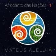 Mateus Aleluia - Afrocanto das Nações (2021)