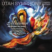 Utah Symphony Orchestra, Thierry Fischer - Messiaen: Des canyons aux étoiles … (2023) [Hi-Res]