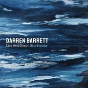 Darren Barrett - Live and Direct (Blue Harbor) (2023)