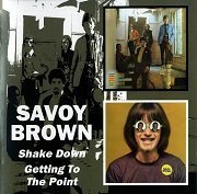 Savoy Brown - Shake Down / Getting To The Point (Reissue, Remastered) (1967-68/2005)