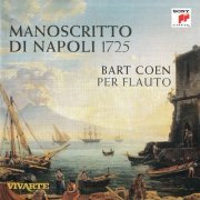 Bart Coen, Per Flauto - Scarlatti, Mancini, Sarri: Manoscritto di Napoli 1725 (2010)