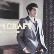 M. Craft - Silver And Fire (Australian Edition) (2007)