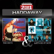 Haddaway - The Drive / Let's Do It Now (Collectors Edition) (2024)