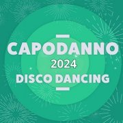 Various Artists - Capodanno 2024 Disco Dancing (2023)