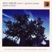 Rino Arbore, Giovanni Amato - Apres la Nuit (2006)